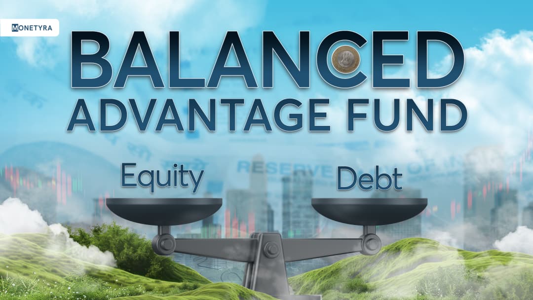 What Is a Balanced Advantage Fund?
